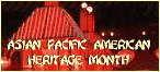 Asian Pacific American Heritage Month