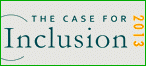The Case for Inclusion 2013