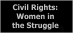 Civil Rights:  Women in the Struggle
