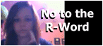 No to the R-Word