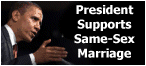 President Supports Same-Sex Marriage