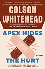 Apex Hides the Hurt | Colson Whitehead