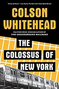 The Colossus of New York | Colson Whitehead