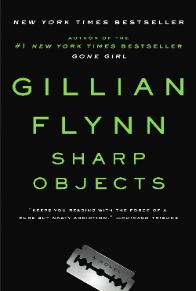 Sharp Objects | Gillian Flynn